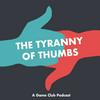 The Tyranny of Thumbs