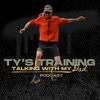 Ty's Training: Talking with my Dad