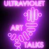 Ultraviolet Art Talks