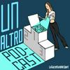 Un Altro Podcast