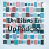 Un Libro En Un Podcast