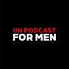 Un podcast for men