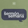 Un sermón para tu semana