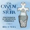 Una Canzone Una Storia - Psicografia di un'artista femminile