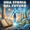 Una storia dal futuro