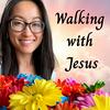 Walking with Jesus