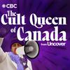 The Cult Queen of Canada from Uncover