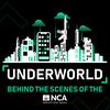 Underworld: Behind the Scenes of the NCA