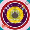 Une heure et des pixels