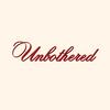 Unbothered
