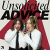 Unsolicited Advice with Ashley and Taryne