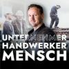 Unternehmer, Handwerker, Mensch - Der Podcast mit Johannes Gronover von Gronover Consulting