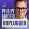 Philipp Maderthaner Unplugged | Der Podcast für Business, Mindset und Erfolg
