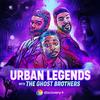 Urban Legends with the Ghost Brothers