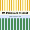 UX Design and Product