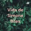 Vida de Simone Biles
