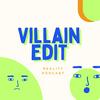Villain Edit