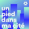 Un pied dans ma cité - Ecoutez Grand Parc autrement