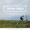 Virgin Trees