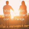 Visualización para Conectar con tu Pareja