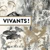 Vivants !