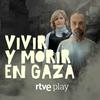 Vivir y morir en Gaza