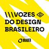 Vozes do Design Brasileiro