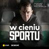 W cieniu sportu