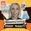 Waanzinnig maar waar!?