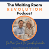 The Waiting Room Revolution