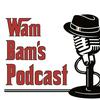 Wam Bam's Podcast