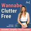 Wannabe Clutter Free | Declutter, Simplify, Find Freedom