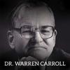Dr. Warren Carroll Lecutures