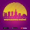 Warszawa mówi