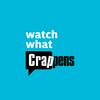 Watch What Crappens