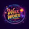 Wax Worx Vinyl Podcast