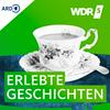 WDR 5 Erlebte Geschichten