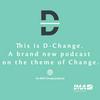 We are D-Change: thoughts and people