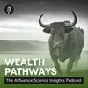 Wealth Pathways: The Affluence Science Insights Podcast
