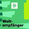 Weltempfänger - Deutschlandfunk Nova