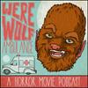 Werewolf Ambulance: A Horror Movie Comedy Podcast