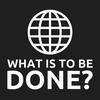 What is to be done?