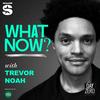 What Now? with Trevor Noah