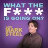 What The F*** Is Going On? with Mark Steel
