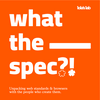 What the Spec?!