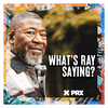 What's Ray Saying?