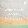 Wheelchair Access Awareness