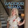 The Warrior Mama Podcast
