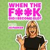 When the f**k did I become old?