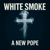 White Smoke - Pope Leo XIV the American Pope